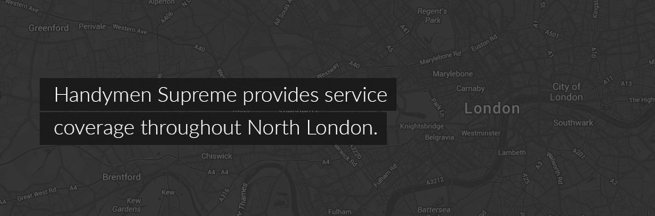 Handymen Supremeprovides service coverage throughout North London